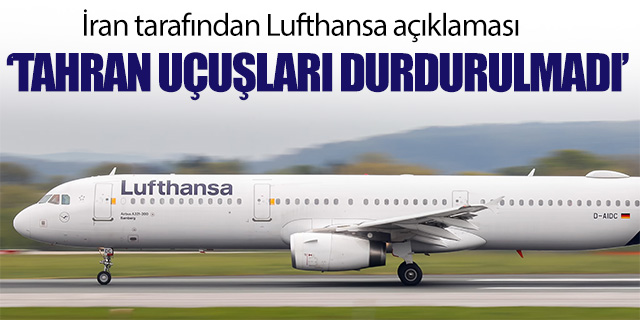 İran tarafından Lufthansa açıklaması
